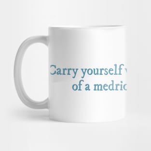 Carry yourself with the confidence of a mediocre white man The Love Hypothesis quote Mug